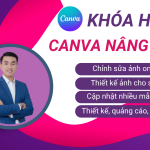 Khóa học chỉnh sửa ảnh Canva nâng cao